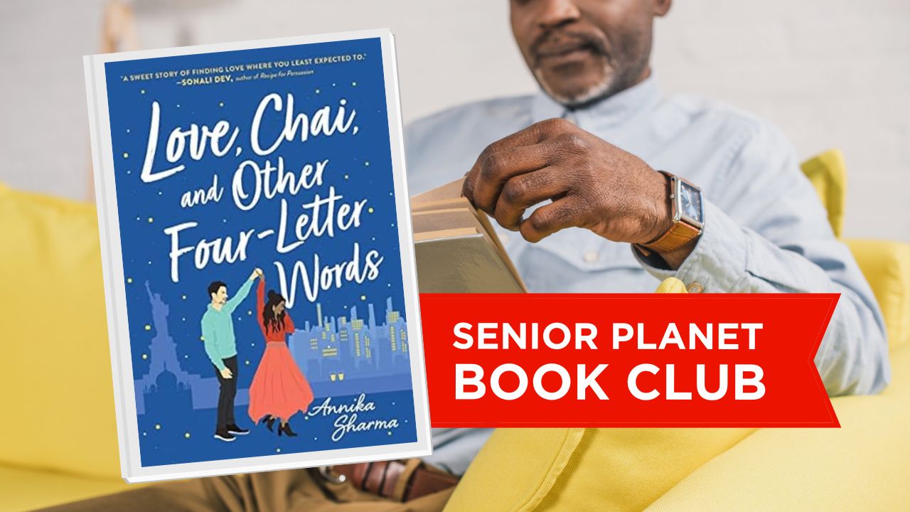 senior-planet-book-club:-love,-chai,-and-other-four-letter-words-by-annika-sharma-–-senior-planet-from-aarp